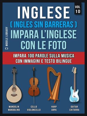 cover image of Inglese ( Ingles Sin Barreras ) Impara L'Inglese Con Le Foto (Vol 10)